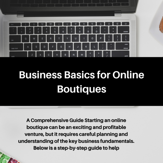 Business Basics for Online Boutiques: A Comprehensive Guide With Workbook