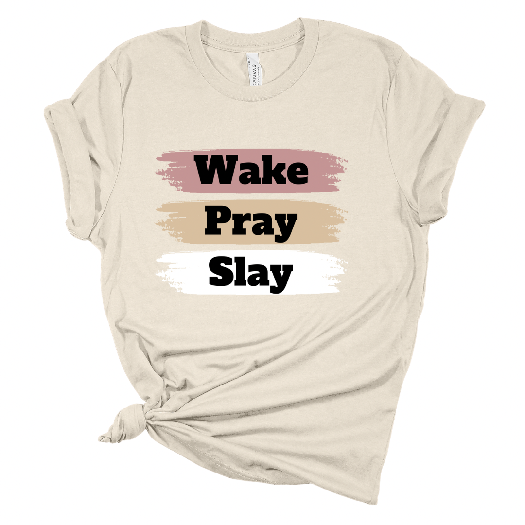 Wake Pray Slay T Shirt