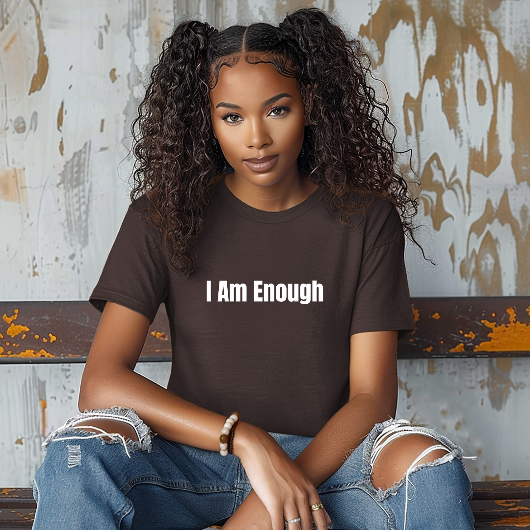 I Am Enough T Shirt