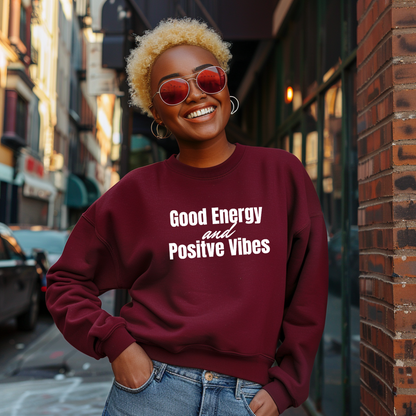 Good Energy & Positive Vibes Sweatshirt