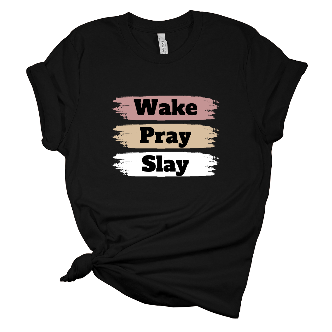 Wake Pray Slay T Shirt