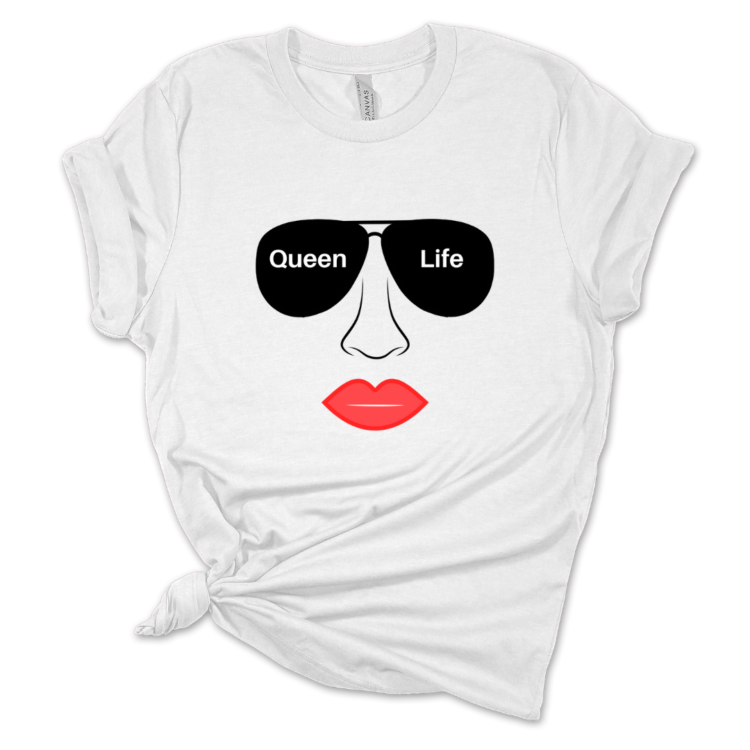 Queen Life T Shirt