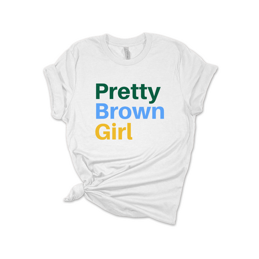 Pretty Brown Girl T Shirt