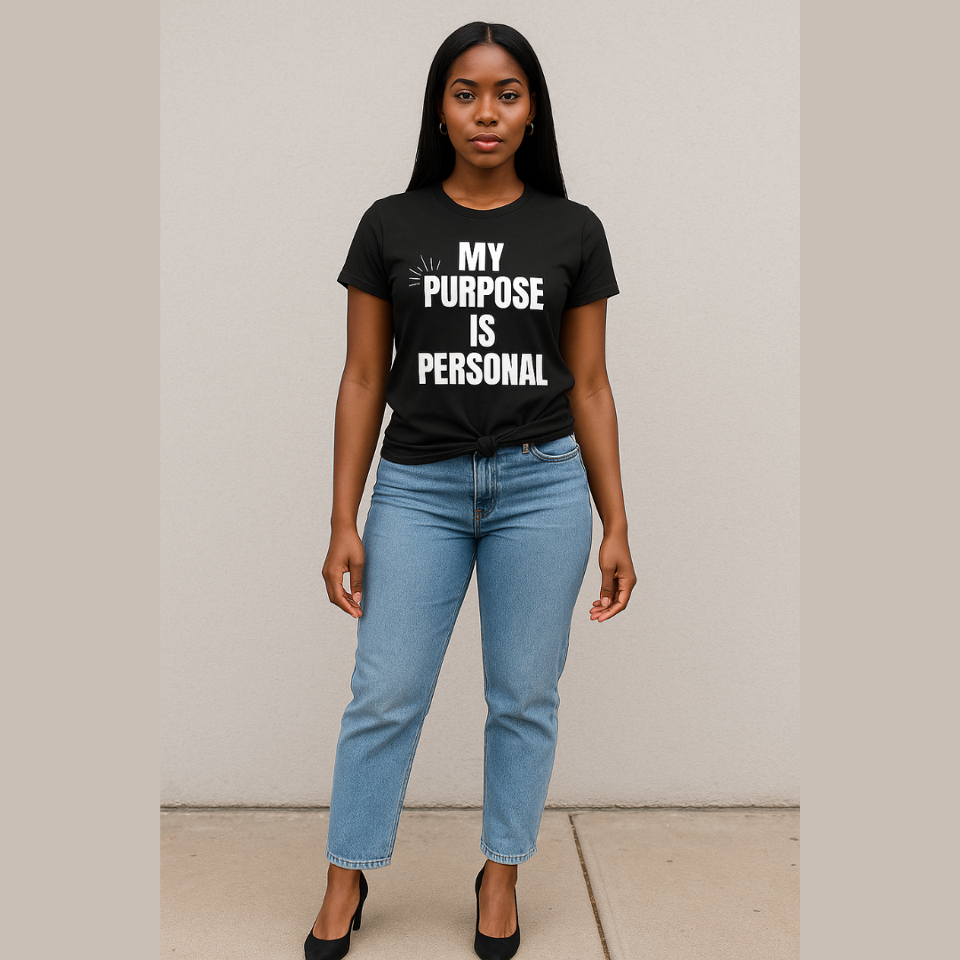 My Purpose Is Personal T Shirt | Black