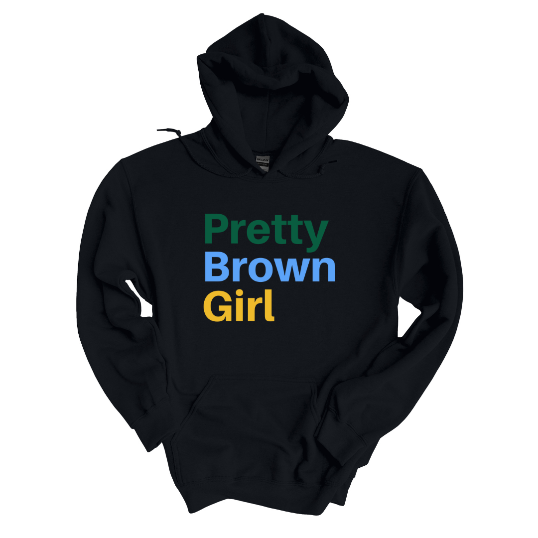 Pretty Brown Girl Hoodie