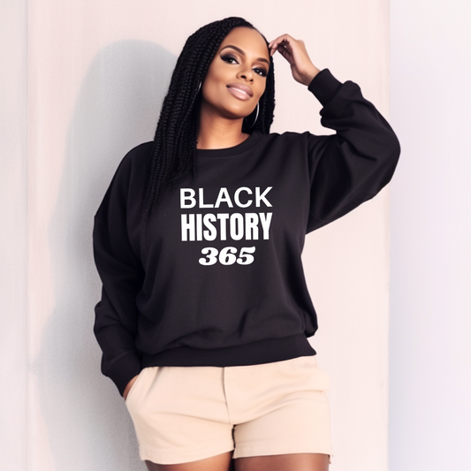 Black History 365 Sweatshirt (Front & Back)