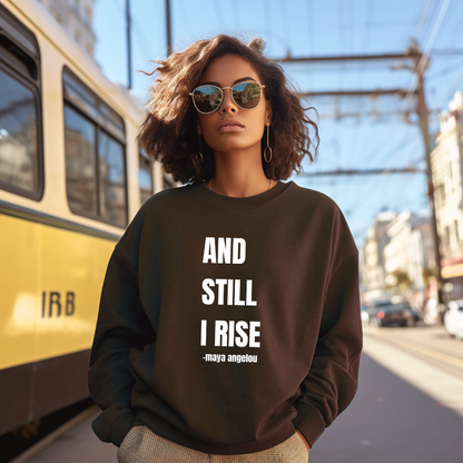 Still I Rise Sweatshirt (Front & Back)