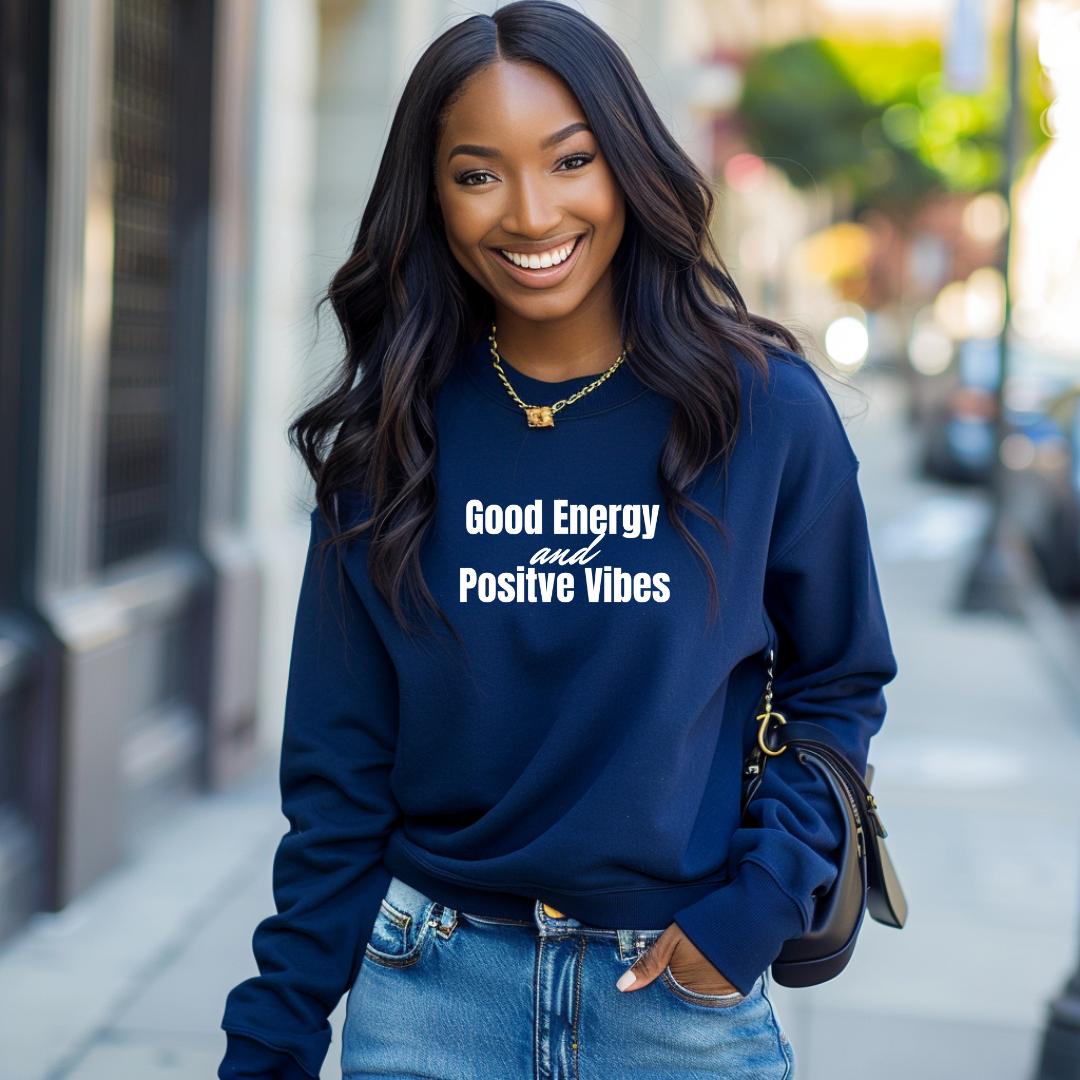 Good Energy & Positive Vibes Sweatshirt