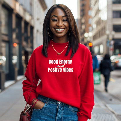 Good Energy & Positive Vibes Sweatshirt