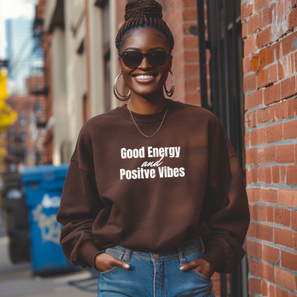 Good Energy & Positive Vibes Sweatshirt