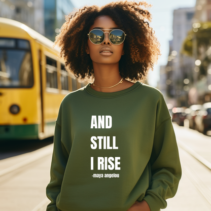 Still I Rise Sweatshirt (Front & Back)