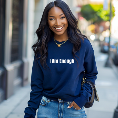 I Am Enough Sweatshirt