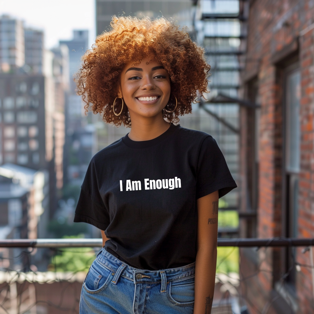 I Am Enough T Shirt