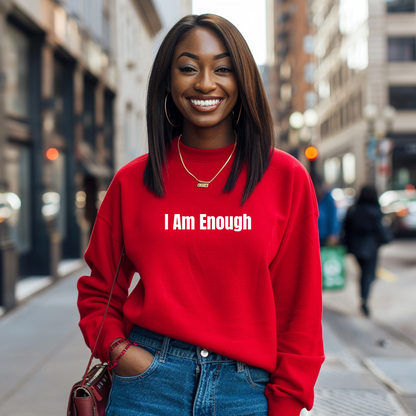 I Am Enough Sweatshirt