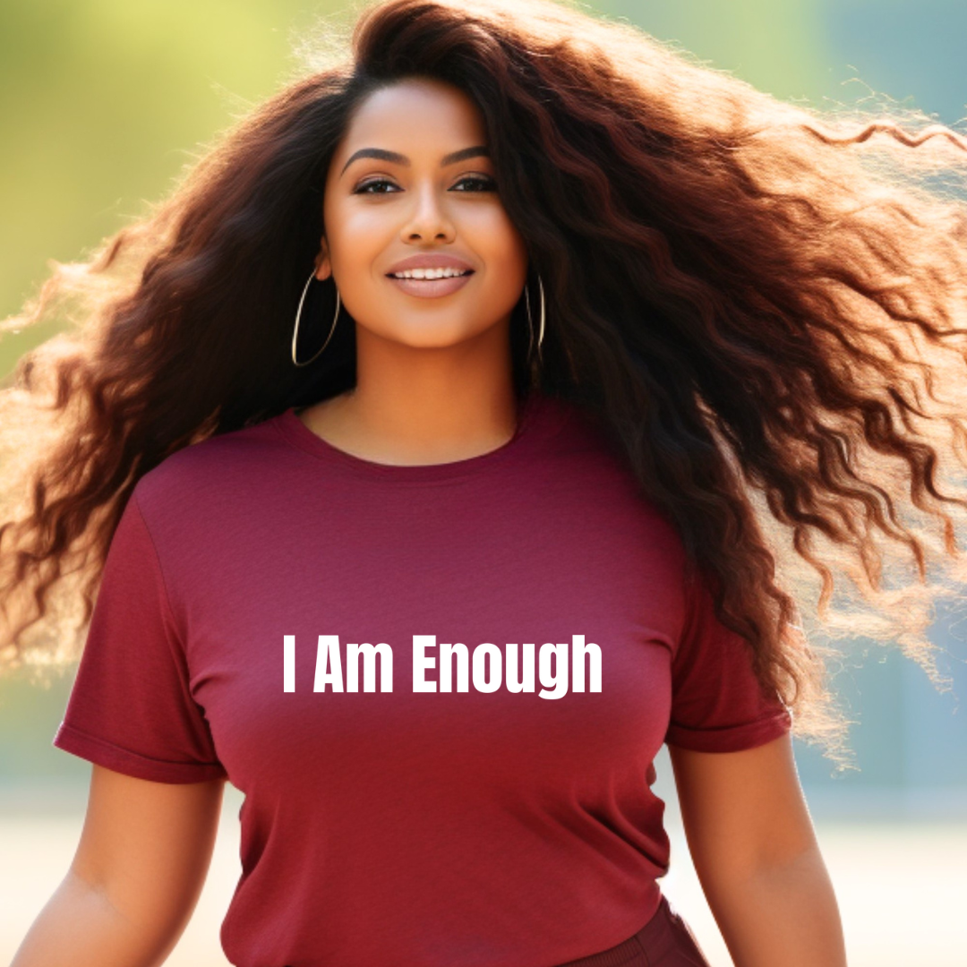 I Am Enough T Shirt