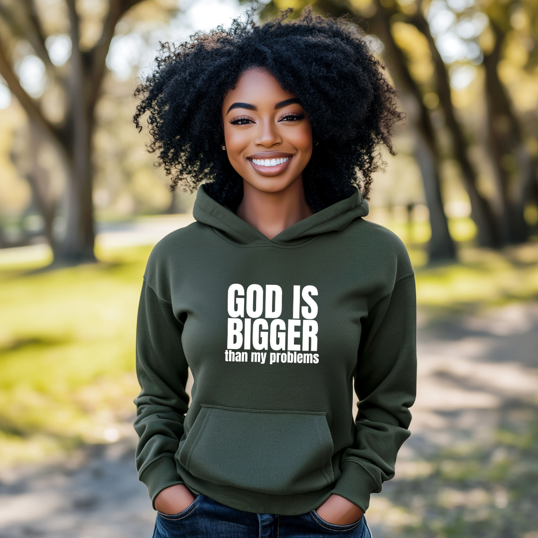 GOD IS BIGGER than my problems Hoodie