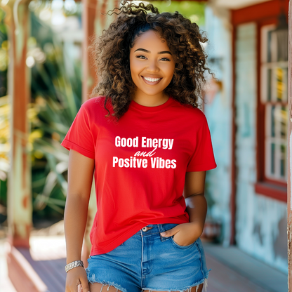 Good Energy & Positive Vibes T Shirt