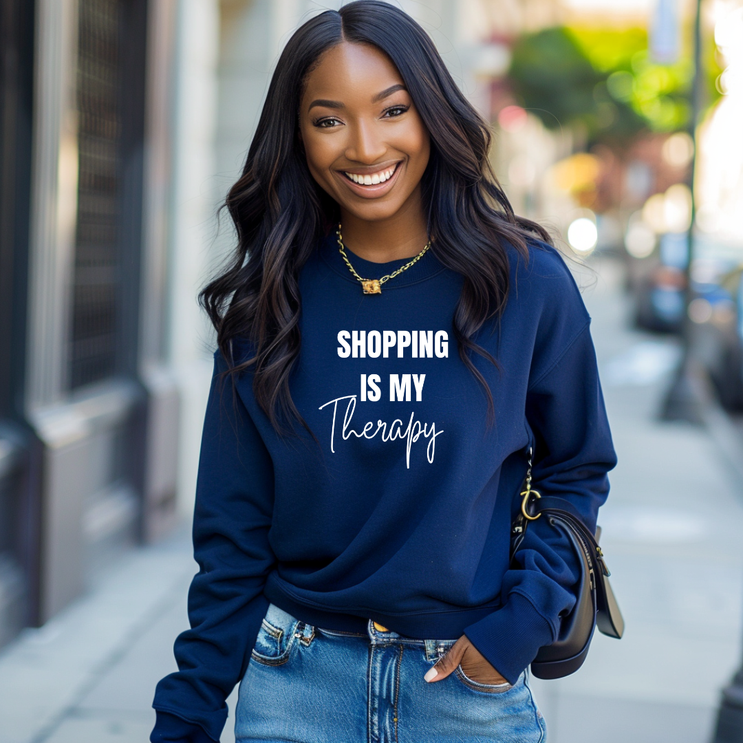 Shopping Is My Therapy Sweatshirt