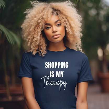 Shopping Is My Therapy T Shirt