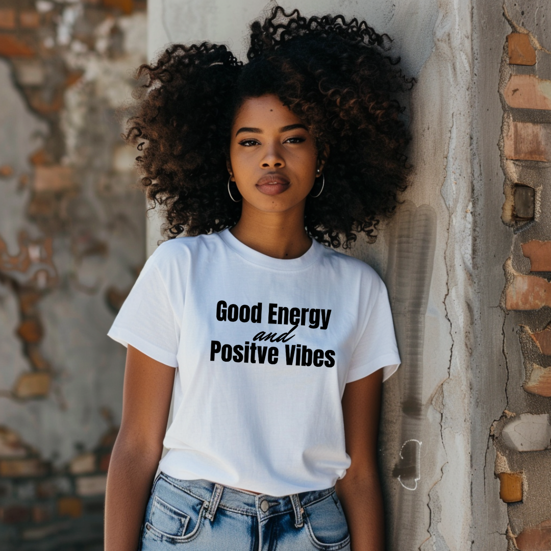 Good Energy & Positive Vibes T Shirt